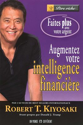 Livre de Robert Kiyosaki - Augmentez votre intelligence financière
