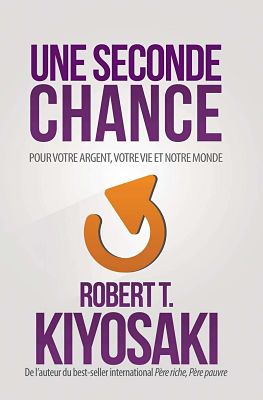 Livre de Robert Kiyosaki - Une seconde chance
