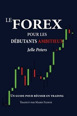 Livre Amazon sur le Forex - Le forex pour les débutants ambitieux
