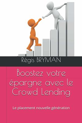 Livre Amazon sur le Prêt aux Entreprises - Booster votre épargne avec le Crowd Lending
