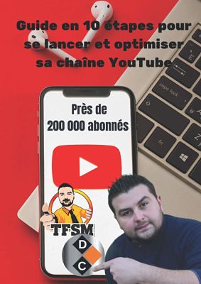 Livre Amazon sur Youtube - Guide en 10 étapes pour se lancer et optimiser sa chaîne Youtube